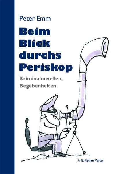 Beim Blick durchs Periskop: Kriminalnovellen, Begebenheiten