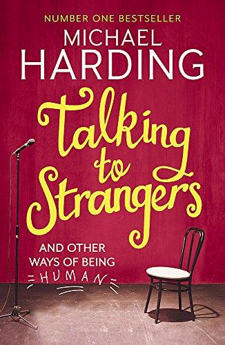 Talking to Strangers: And other ways of being human