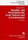 Handels- und Wirtschaftsrecht in der Schweiz und in Liechtenstein