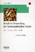 Bewährte Anwendung der homöopathischen Arznei, Bd.1, Diagnosen und Beschwerden