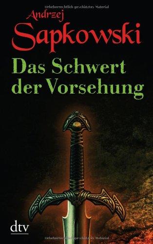 Das Schwert der Vorsehung: Zweiter Band der Geralt-Saga