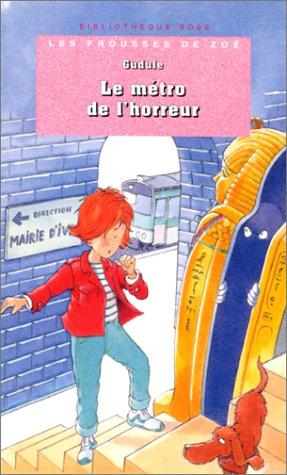 Les frousses de Zoé : Le métro de l'horreur (Hachette Jeunesse)