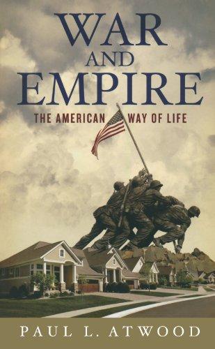 War and Empire: The American Way of Life