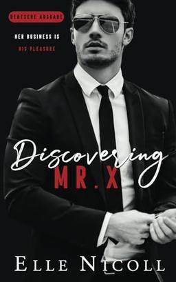 Discovering Mr. X: Ein Enemies to Lovers-Liebesroman (Die Männer, Band 2)