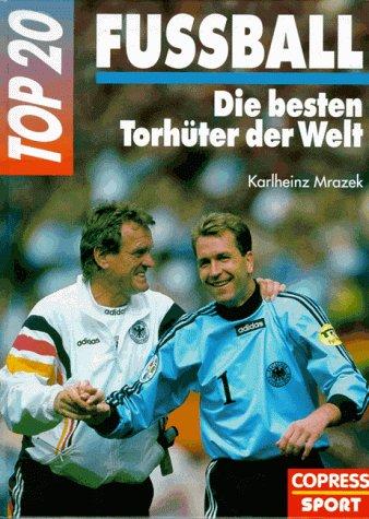 Top 20 Fussball. Die besten Torhüter der Welt