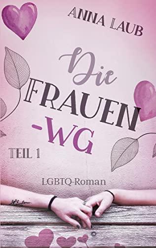 Die Frauen-WG: Teil 1