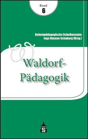 Reformpädagogische Schulkonzepte 06. Waldorf-Pädagogik