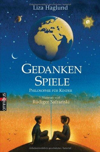 Gedankenspiele: Philosophie für Kinder