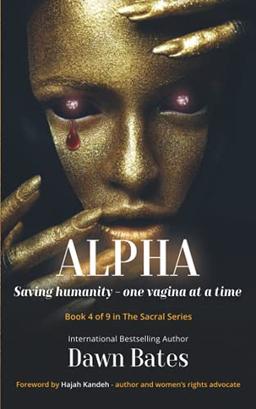 Alpha: Saving Humanity - One Vagina at a Time (The Sacral, Band 4)