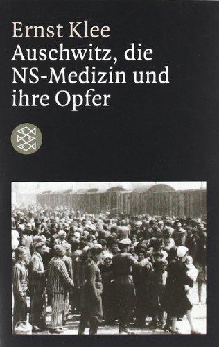 Auschwitz, die NS-Medizin und ihre Opfer