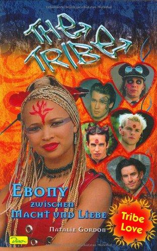 The Tribe 11. Ebony: Zwischen Macht und Liebe