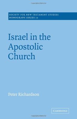 Israel Apostolic Church (Society for New Testament Studies Monograph Series, Band 10)