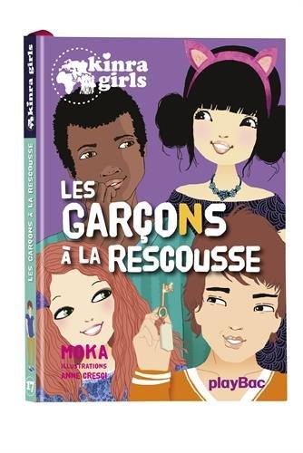 Kinra girls. Vol. 17. Les garçons à la rescousse