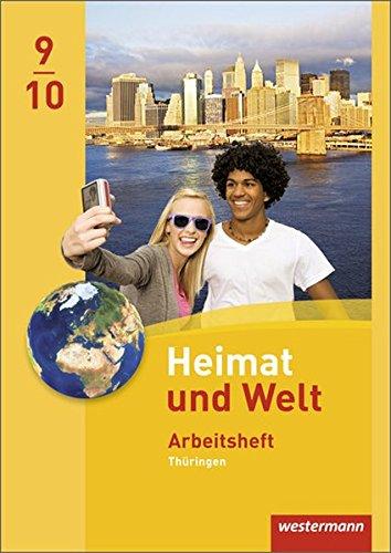 Heimat und Welt - Ausgabe 2011 für Thüringen: Arbeitsheft 9/10