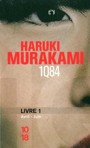 1Q84. Vol. 1. Avril-juin