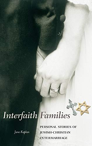 Interfaith Families: Personal Stories of Jewish-Christian Intermarriage