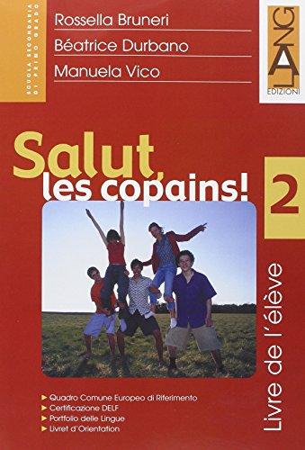 Salut, les copains! Livre de l'élève. Per la Scuola media: 2