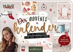 Mavie Noelle – Der Adventskalender: Mit 24 Rezepten, DIYs und vielem mehr! Mit Seiten zum Aufschneiden | Coole Ideen von der erfolgreichen YouTuberin