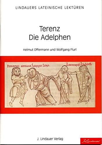 Terenz - Die Adelphen: Komödientext in maßvoller Kürzung