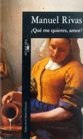 ¿Qué me quieres, amor?