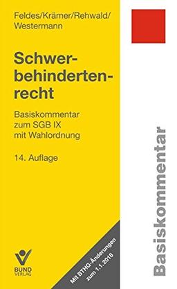 Schwerbehindertenrecht: Basiskommentar zum SGB IX mit Wahlordnung (Basiskommentare)