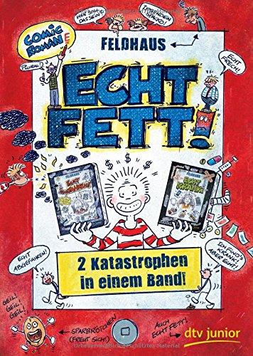 Echt fett Zwei Katastrophen in einem Band (dtv junior)