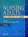 Nursing Adults: The Practice of Caring