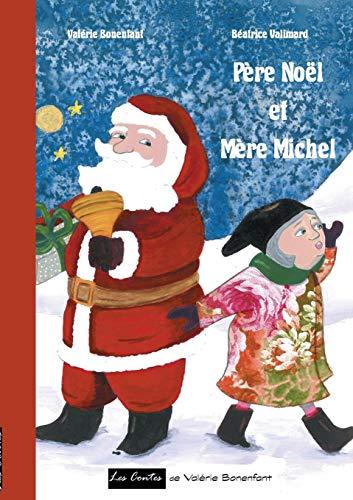 Père Noël et Mère Michel : Les contes de Valérie Bonenfant