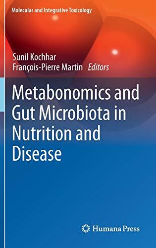 Metabonomics and Gut Microbiota in Nutrition and Disease (Molecular and Integrative Toxicology)