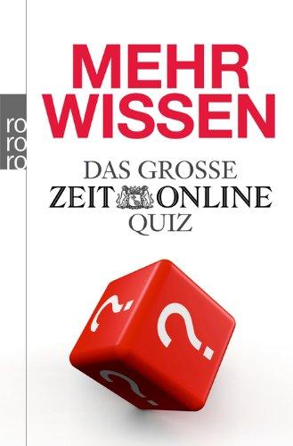 MEHR WISSEN. Das große ZEIT ONLINE Quiz