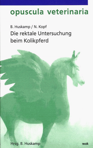 Die rektale Untersuchung beim Kolikpferd