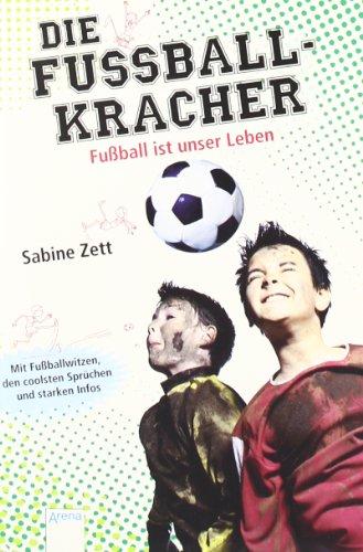 Die Fußballkracher 01. Fußball ist unser Leben