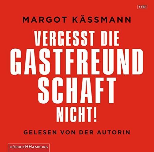 Vergesst die Gastfreundschaft nicht!: 1 CD