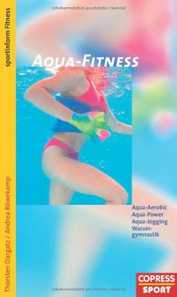 Aqua-Fitness: Aqua-Aerobic, Aqua-Power, Aqua-Jogging, Wassergymnastik