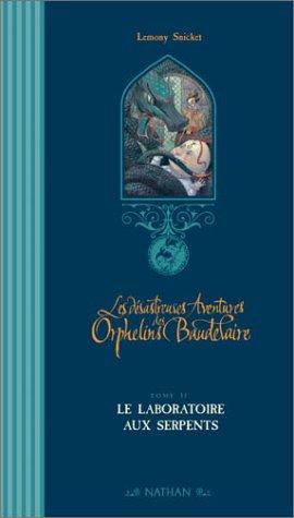 Les désastreuses aventures des orphelins Baudelaire. Vol. 2. Le laboratoire aux serpents