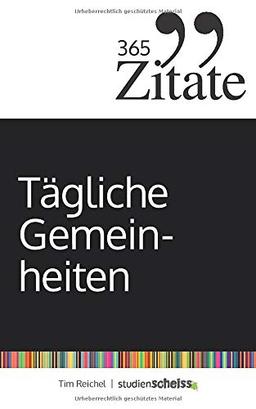 365 Zitate für tägliche Gemeinheiten: Böse Sprüche und schwarzer Humor für jeden Tag (deine tägliche Dosis Schlagfertigkeit und Sarkasmus gegen den Wahnsinn auf dieser Welt)