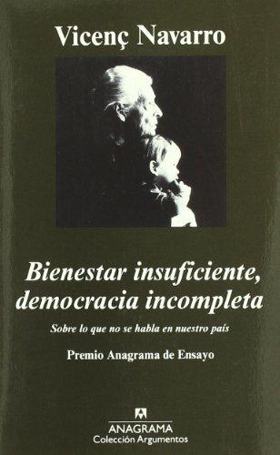 Bienestar insuficiente, democracia incompleta : sobre lo que no se habla en nuestro país (Argumentos, Band 283)