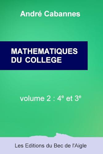 MATHÉMATIQUES DU COLLÈGE: à l'intention des collégiens et de leurs parents