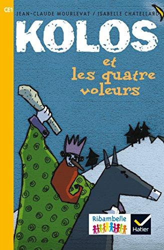 Kolos et les quatre voleurs : CE1, série jaune