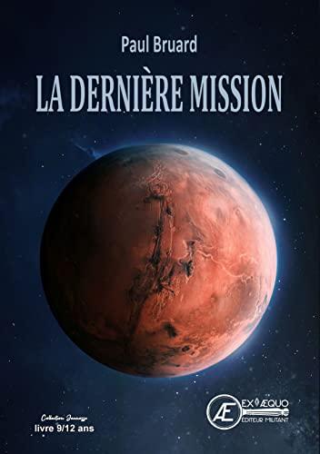 La dernière mission : roman jeunesse