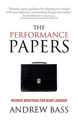 The Performance Papers - incisive briefings for busy leaders