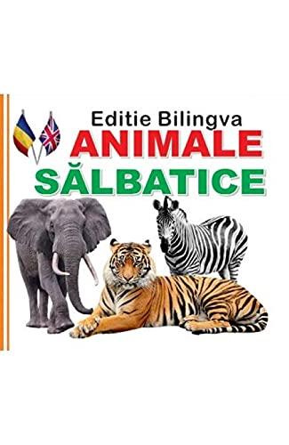 Animale Salbatice. Editie Bilingva