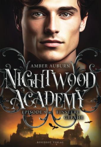 Nightwood Academy, Episode 9 - Finstere Gefahr: Romantasy-Serie