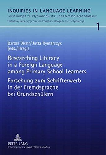 Researching Literacy in a Foreign Language among Primary School Learners- Forschung zum Schrifterwerb in der Fremdsprache bei Grundschülern (Inquiries in Language Learning)