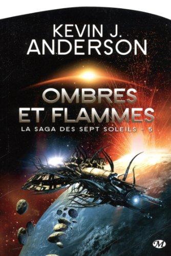 La saga des Sept Soleils. Vol. 5. Ombres et flammes