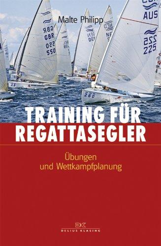 Training für Regattasegler: Übungen und Wettkampfplanung