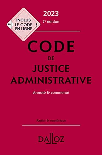 Code de justice administrative 2023 : annoté & commenté