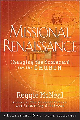 Missional Renaissance: Changing the Scorecard for the Church (J-B Leadership Network)