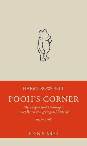 Pooh's Corner 1997 - 2009: Meinungen eines Bären von geringem Verstand