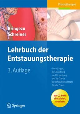 Lehrbuch der Entstauungstherapie: Grundlagen, Beschreibung und Bewertung Behandlungskonzepte für die Praxis